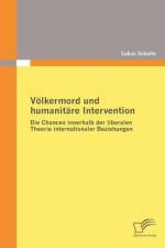 Voelkermord und humanitare Intervention af Lukas Schulte