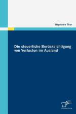 steuerliche Berucksichtigung von Verlusten im Ausland af Stephanie Thar