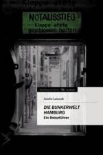 Bunkerwelt Hamburg af Sandra Latussek