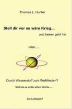 Wasserstoff zum Weltfrieden af Thomas L Hunter