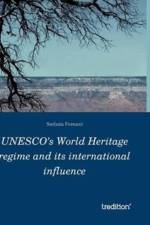 UNESCO's World Heritage Regime and Its International Influence af Stefania Ferrucci
