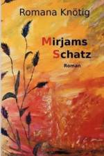 Mirjams Schatz af Romana Knoetig