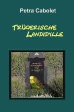 Trugerische Landidylle af Petra Cabolet