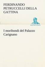 I moribondi del Palazzo Carignano af Ferdinando Petruccelli della Gattina