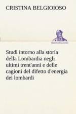 Studi intorno alla storia della Lombardia Full title af Cristina Belgioioso