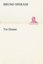 Tre Donne af Bruno Sperani