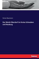 Markt Oberdorf im Kreise Schwaben und Neuburg af Simon Baumann