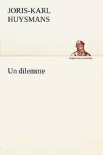 Un dilemme af J -K (Joris-Karl) Huysmans