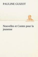 Nouvelles et Contes pour la jeunesse af Pauline Guizot