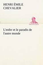 L'Enfer Et Le Paradis de L'Autre Monde af H Emile Chevalier