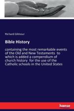 Bible History af Richard Gilmour