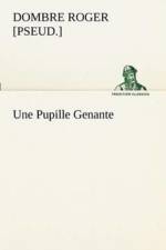 Une Pupille Genante af Roger [Pseud ] Dombre