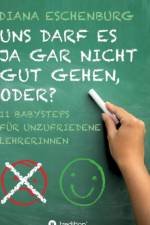 Uns darf es ja gar nicht gut gehen, oder? af Diana Eschenburg