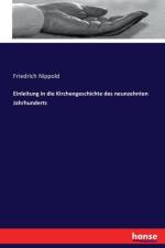 Einleitung in die Kirchengeschichte des neunzehnten Jahrhunderts af Friedrich Nippold