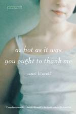 As Hot as It Was You Ought to Thank Me af Nanci Kincaid