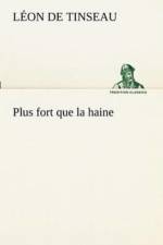 Plus fort que la haine af Leon De Tinseau