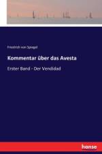 Kommentar uber das Avesta af Friedrich Von Spiegel