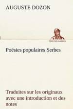 Poesies populaires Serbes Traduites sur les originaux avec une introduction et des notes af Auguste Dozon