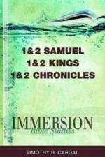 Immersion Bible Studies: 1 & 2 Samuel, 1 & 2 Kings, 1 & 2 Ch af Timothy B. Cargal
