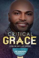 Critical Grace af Pastor Lee Andrew Wright