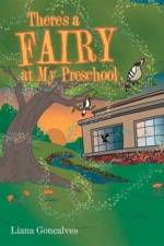 There's a Fairy at My Preschool af Liana Goncalves