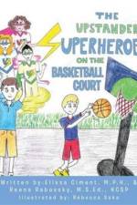 Upstander Superheroes On The Basketball Court af Reena Rabovsky