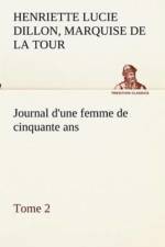 Journal d'une femme de cinquante ans, Tome 2 af Henriette Luci La Tour Du Pin Gouvernet