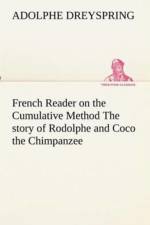 French Reader on the Cumulative Method The story of Rodolphe and Coco the Chimpanzee af Adolphe Dreyspring