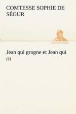 Jean qui grogne et Jean qui rit af Comtesse de Sophie Segur