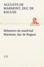 Memoires du marechal Marmont, duc de Raguse (1/9) af Fr Auguste Marmont
