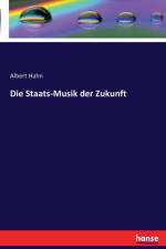 Die Staats-Musik der Zukunft af Albert Hahn