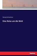 Eine Reise um die Welt af Georg Schweitzer