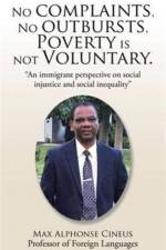 No complaints, No outbursts, Poverty is not Voluntary. af max cineus