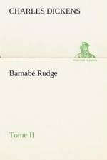 Barnabe Rudge, Tome II af Charles Dickens