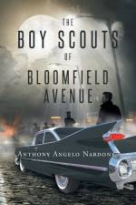 The Boy Scouts of Bloomfield Avenue af Anthony Angelo Nardone