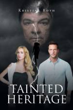 Tainted Heritage af Kristine Roth