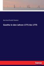 Goethe in den Jahren 1771 bis 1775 af Bernhard Rudolf Abeken