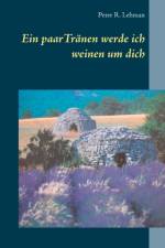 paar Tranen werde ich weinen um dich af Peter R Lehman