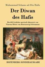 Der Diwan des Hafis af Muhammad Schams ad-Din Hafis