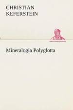 Mineralogia Polyglotta af Christian Keferstein