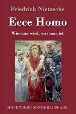 Ecce Homo af Friedrich Nietzsche