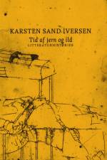 Tid af jern og ild af Karsten Sand Iversen