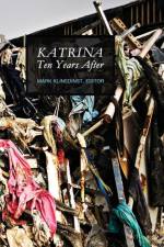 Katrina Ten Years After (New) af Mark Klinedinst