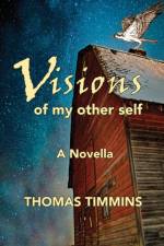 Visions of my Other Self af Thomas Timmins