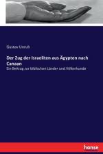 Zug der Israeliten aus AEgypten nach Canaan af Gustav Unruh
