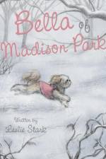Bella of Madison Park af Leslie Stark