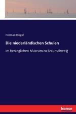 Die niederlandischen Schulen af Herman Riegel