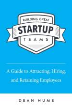 Building Great Startup Teams af Dean Hume