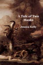 A Tale of Two Masks af Jessica B Kelly