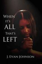 When it's All That's Left af J Evan Johnson